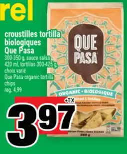 Super C croustilles tortilla biologiques Que Pasa offer