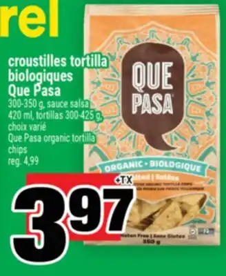 Super C croustilles tortilla biologiques Que Pasa offer