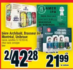 Super C BIÈRE ARCHIBALD, BRASSEUR DE MONTRÉAL, UNIBROUE | BEER offer
