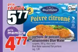 Super C PORTIONS DE POISSON ASSAISONNÉS BLUE WATER | BLUE WATER SEASONED FISH PORTIONS offer
