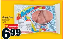 Super C sébaste Ferma surgelée, 750 g Ferma redfish offer