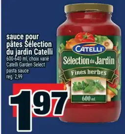Super C SAUCE POUR PÂTES SÉLECTION DU JARDIN CATELLI | CATELLI GARDEN SELECT PASTA SAUCE offer