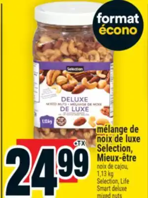 Super C MÉLANGE DE NOIX DE LUXE SELECTION, MIEUX‑ÊTRE | SELECTION, LIFE SMART DELUXE MIXED NUTS offer