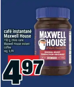 Super C CAFÉ INSTANTANÉ MAXWELL HOUSE | MAXWELL HOUSE INSTANT COFFEE offer