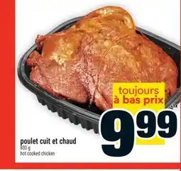 Super C poulet cuit et chaud | hot cooked chicken offer