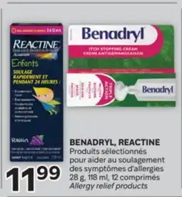 Brunet BENADRYL, REACTINE Produits sélectionnés pour aider au soulagement des symptômes d'allergies offer