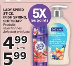 Brunet LADY SPEED STICK, IRISH SPRING, SOFTSOAP Produits sélectionnés offer