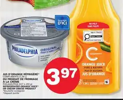 Marches Tradition PHILADELPHIA (227 to 250 g) REFRIGERATED ORANGE JUICE* OR CREAM COMPLIMENTS (1,54 L) CHEESE PRODUCT offer
