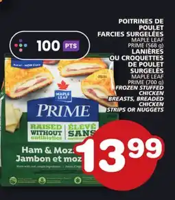Marches Tradition MAPLE LEAF PRIME (568 g ) FROZEN STUFFED CHICKEN CHICKEN CHICKEN STRIPS OR NUGGETS offer