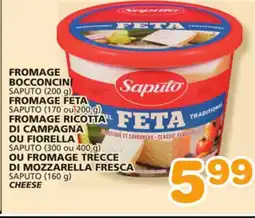 Marches Tradition SAPUTO (200 g), SAPUTO (170 or 200 g), SAPUTO (300 or 400 g) SAPUTO (160 g) CHEESE offer