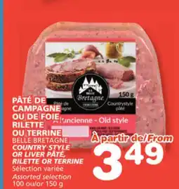Marches Tradition BELLE BRETAGNE COUNTRY STYLE OR LIVER PÂTÉ, OR LIVER RILETTE OR TERRINE RILETTE offer