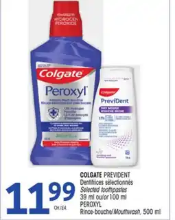 Uniprix COLGATE PREVIDENT Dentifrices sélectionnés |Selected toothpastes PEROXYL Rince-bouche/Mouthwash offer