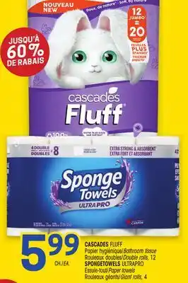 Uniprix CASCADES FLUFF Papier hygiénique/Bathroom tissue,SPONGETOWELS ULTRAPRO Essuie-tout/Paper towels offer