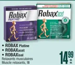 Jean Coutu • ROBAX Platine • ROBAXacet • ROBAXisal Muscle relaxants, 18 offer