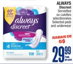 Jean Coutu ALWAYS Discreet Selected pads and underwear offer