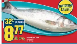 Marché Adonis LOUP DE MER FRAIS | FRESH SEA BASS offer