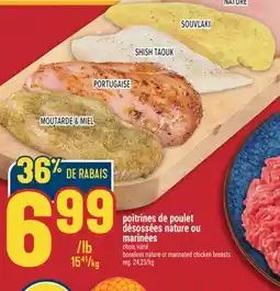 Marché Adonis POITRINES DE POULET DÉSOSSÉES NATURE OU MARINÉES | BONELESS NATURE OR MARINATED CHICKEN BREASTS offer