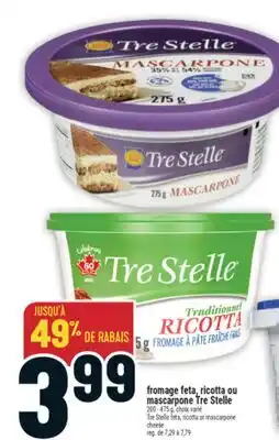 Marché Adonis FROMAGE FETA, RICOTTA OU MASCARPONE TRE STELLE | TRE STELLE FETA, RICOTTA OR MASCARPONE CHEESE offer