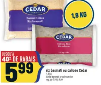 Marché Adonis Riz basmati ou calrose Cedar | Cedar basmati or calrose rice offer