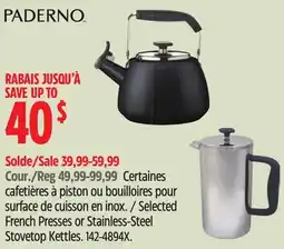 Canadian Tire PADERNO Selected French Presses or Stainless-Steel Stovetop Kettles offer