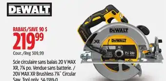 Canadian Tire Dewalt 20V MAX XR Brushless 71⁄4˝ Circular Saw offer