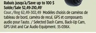 Canadian Tire Selected Dash Cams, Back-Up Cam, GPS Unit and Car Audio Equipment offer