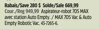 Canadian Tire Robot MAX 705 Vac & Auto Empty Robotic Vac offer