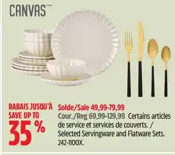 Canadian Tire CANVAS Selected Servingware and Flatware Sets offer