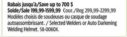 Canadian Tire Selected Welders or Auto Darkening Welding Helmet offer