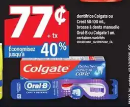 Maxi Colgate ou Crest dentifrice, Oral-B ou Colgate brosse à dents offer