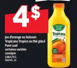 Maxi Tropicana jus d'orange ou boisson Tropicana Tropics ou thé glacé Pure Leaf offer
