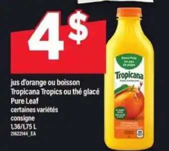 Maxi Tropicana jus d'orange ou boisson Tropicana Tropics ou thé glacé Pure Leaf offer