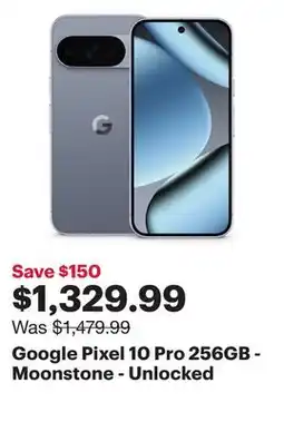 Best Buy Google Pixel 10 Pro 256GB - Moonstone - Unlocked offer