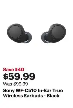 Best Buy Sony WF-C510 In-Ear True Wireless Earbuds - Black offer