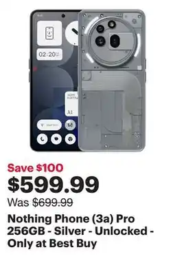 Best Buy Nothing Phone (3a) Pro 256GB - Silver - Unlocked - Only at Best Buy offer