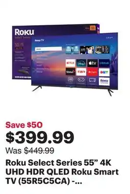 Best Buy Roku Select Series 55 4K UHD HDR QLED Roku Smart TV (55R5C5CA) - 2025 - Only at Best Buy offer