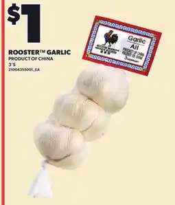 Loblaws ROOSTER GARLIC, 3'S offer