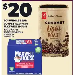 Loblaws PC WHOLE BEAN COFFEE, 820/907 G OR MAXWELL HOUSE K-CUPS, 30'S offer