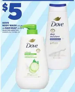 Loblaws DOVE BODY WASH, 325 ML OR BAR SOAP, 3X106 G offer
