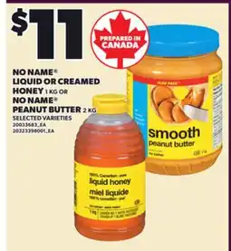 Loblaws NO NAME LIQUID OR CREAMED HONEY, 1 KG OR NO NAME PEANUT BUTTER, 2 KG offer