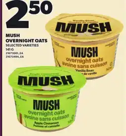 Loblaws MUSH OVERNIGHT OATS, 141 G offer