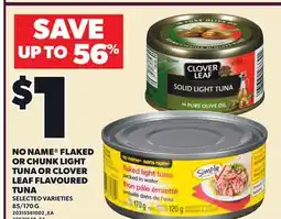 Loblaws NO NAME FLAKED OR CHUNK LIGHT TUNA OR CLOVER LEAF FLAVOURED TUNA, 85/170 G offer