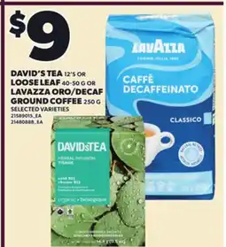 Loblaws DAVID'S TEA, 12'S OR LOOSE LEAF, 40-50 G OR LAVAZZA ORO/DECAF GROUND COFFEE, 250 G offer