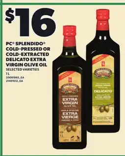 Loblaws PC SPLENDIDO COLD-PRESSED OR COLD-EXTRACTED DELICATO EXTRA VIRGIN OLIVE OIL, 1 L offer