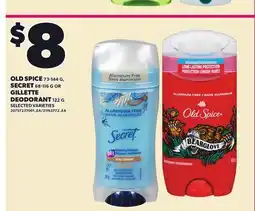 Loblaws OLD SPICE, 73-144 G, SECRET 68-116 G OR GILLETTE DEODORANT, 122 G offer