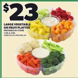 Loblaws LARGE VEGETABLE OR FRUIT PLATTER, 1.58-2.2 KG offer