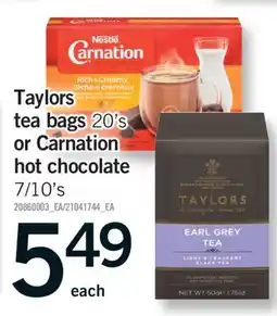 Fortinos TAYLORS TEA BAGS 20'S OR CARNATION HOT CHOCOLATE 7/10'S offer