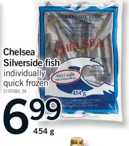 Fortinos CHELSEA SILVERSIDE FISH, 454 G offer