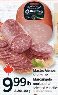 Fortinos MASTRO GENOA SALAMI OR MARCANGELO MORTADELLA offer