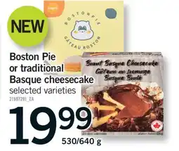 Fortinos BOSTON PIE OR TRADITIONAL BASQUE CHEESECAKE, 530/640 G offer